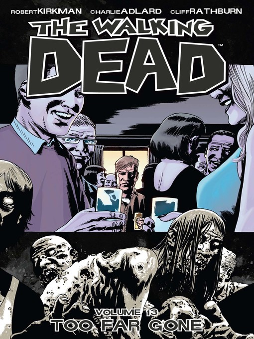 Title details for The Walking Dead (2003), Volume 13 by Robert Kirkman - Available